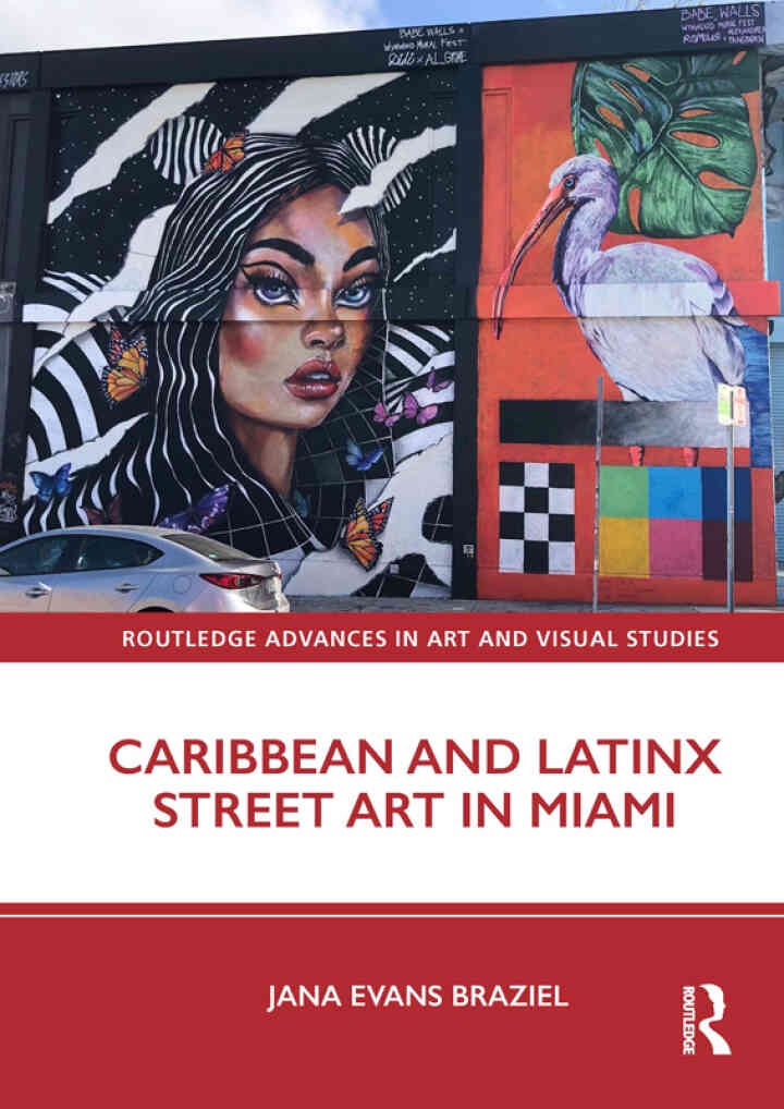 Caribbean and Latinx Street Art in Miami, 1st Edition