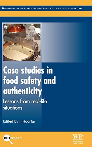 Case Studies in Food Safety and Authenticity: Lessons from Real-Life Situations