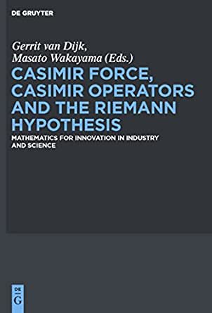 Casimir Force, Casimir Operators and the Riemann Hypothesis: Mathematics for Innovation in Industry and Science