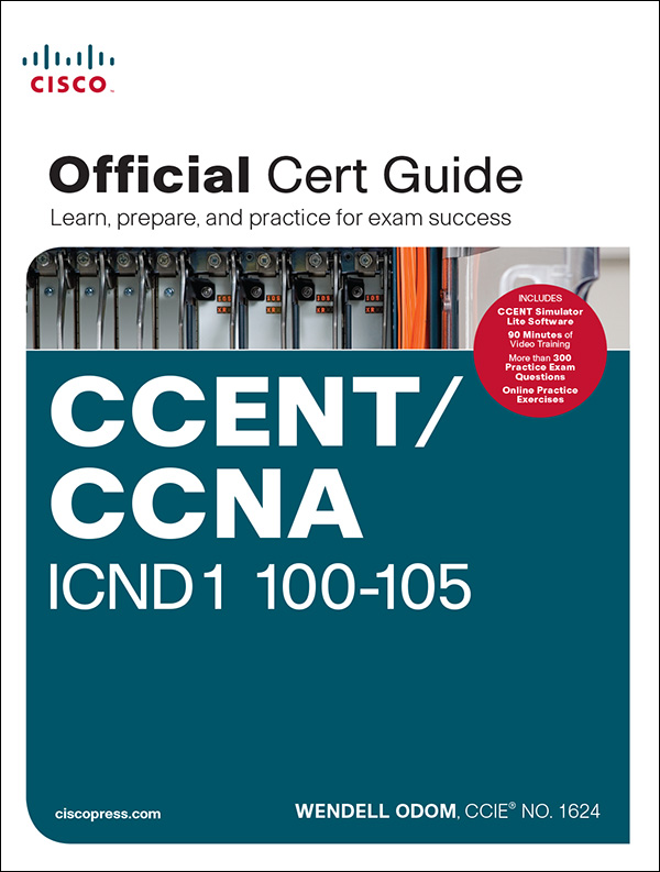 CCENT/CCNA ICND1 100-105 Official Cert Guide