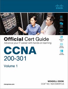 CCNA 200-301 Official Cert Guide, Volume 1 by Odom Wendell