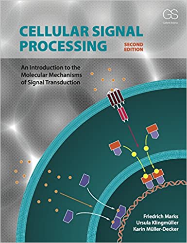 Cellular Signal Processing: An Introduction to the Molecular Mechanisms of Signal Transduction