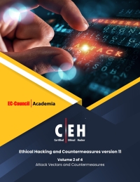 Certified Ethical Hacker (CEH) Version 11 w/ iLabs (Volume 2: Attack Vectors and Countermeasures)