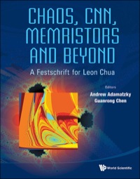 Chaos, Cnn, Memristors And Beyond: A Festschrift For Leon Chua (With Dvd-rom, Composed By Eleonora Bilotta) A Festschrift for Leon ChuaWith DVD-ROM, composed by Eleonora Bilotta