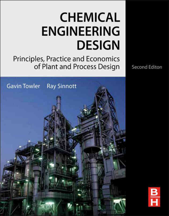 Chemical Engineering Design: Principles Practice and Economics of Plant and Process Design