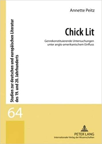 Chick Lit: Genrekonstituierende Untersuchungen unter anglo-amerikanischem Einfluss