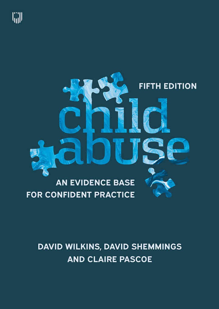 Child Abuse: An Evidence Base for Confident Practice, 5th Edition
