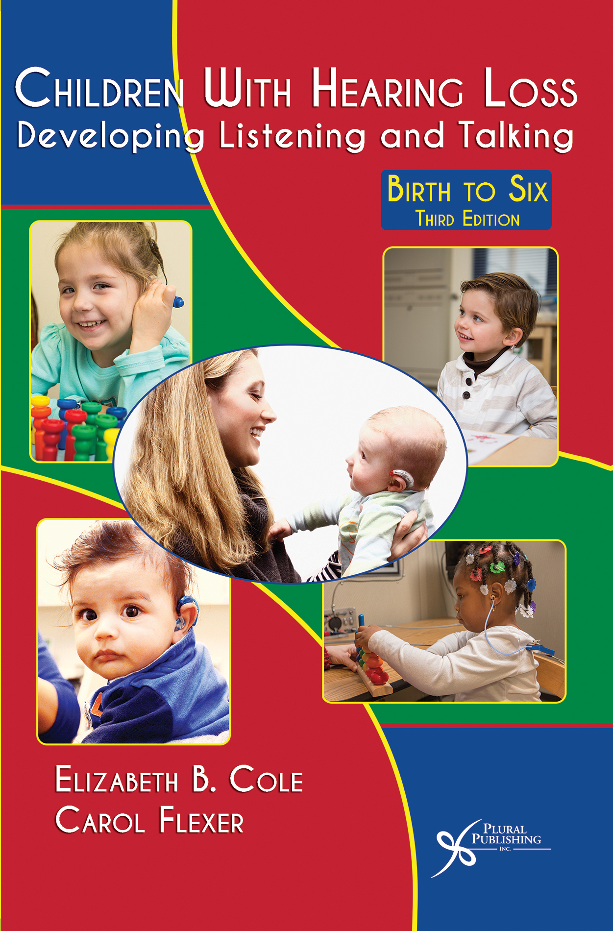 Children with Hearing Loss: Developing Listening and Talking, Birth to Six