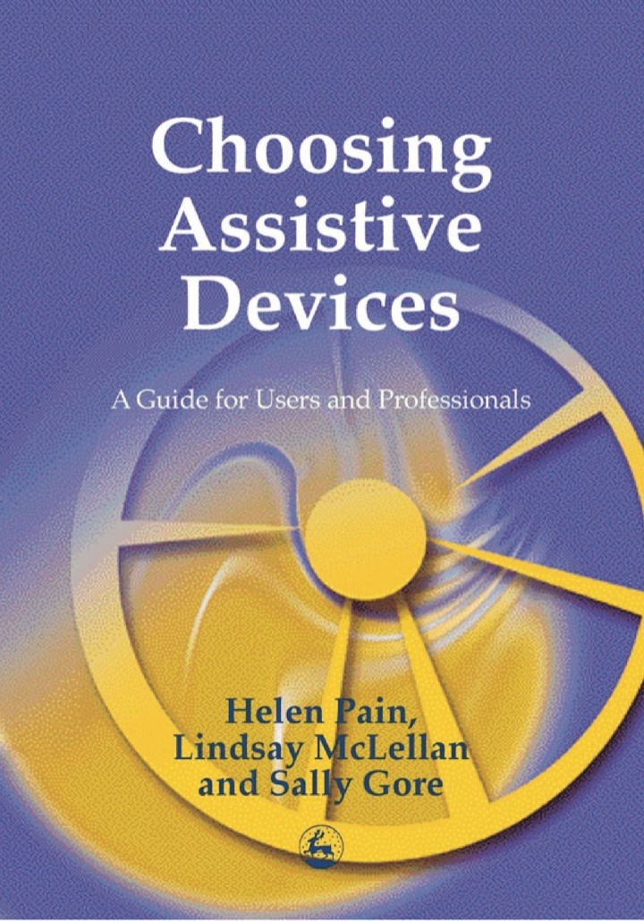 Choosing Assistive Devices: A Guide for Users and Professionals