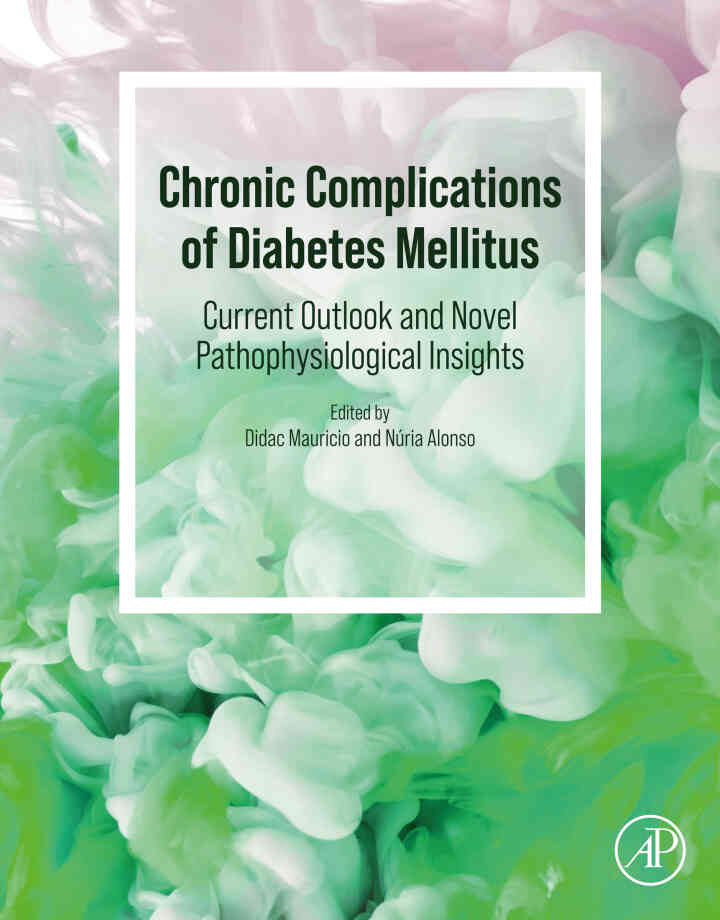 Chronic Complications of Diabetes Mellitus: Current Outlook and Novel Pathophysiological Insights