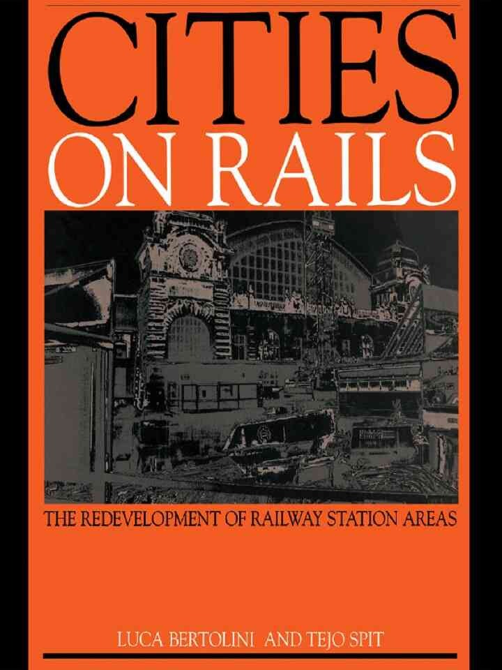 Cities on Rails: The Redevelopment of Railway Stations and their Surroundings, 1st Edition