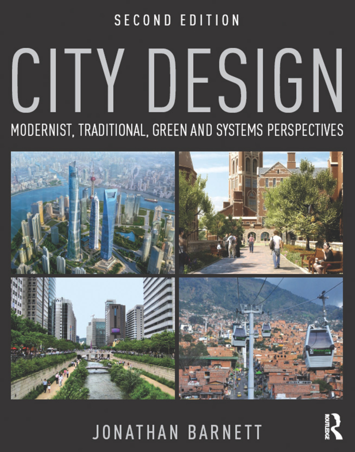 City Design: Modernist Traditional Green and Systems Perspectives