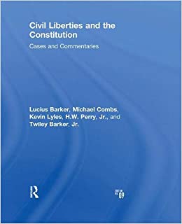 Civil Liberties and the Constitution: Cases and Commentaries