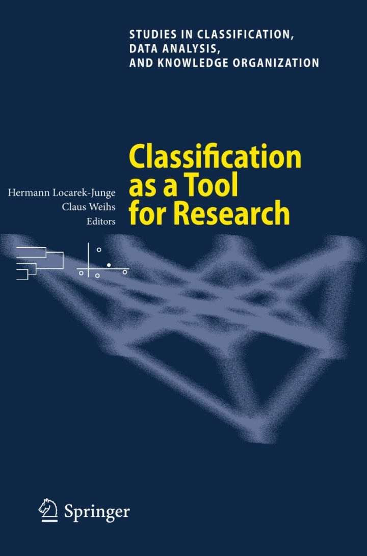 Classification as a Tool for Research: Proceedings of the 11th IFCS Biennial Conference and 33rd Annual Conference of the Gesellschaft f?r Klassifikation e.V. Dresden March 13-18 2009