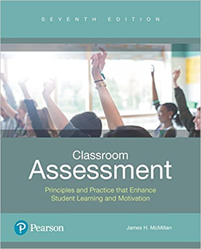 Classroom Assessment: Principles and Practice that Enhance Student Learning and Motivation. (7th Edition)