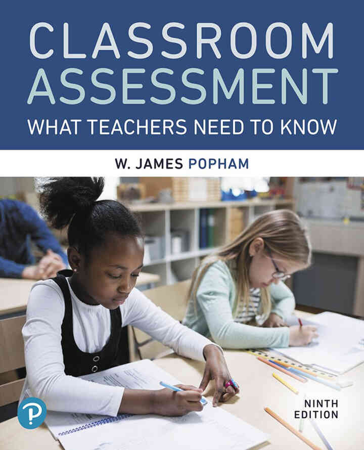 Classroom Assessment: What Teachers Need to Know, 9th Edition