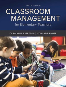 Classroom Management for Elementary Teachers 10th by Carolyn M. Evertson