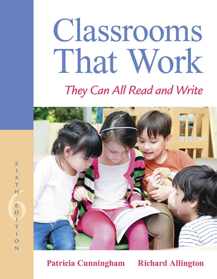 Classrooms That Work: They Can All Read and Write, 6th Edition