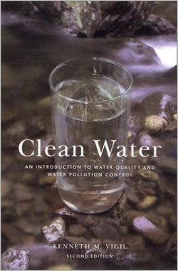 Clean Water: An Introduction to Water Quality and Pollution Control, Second Edition