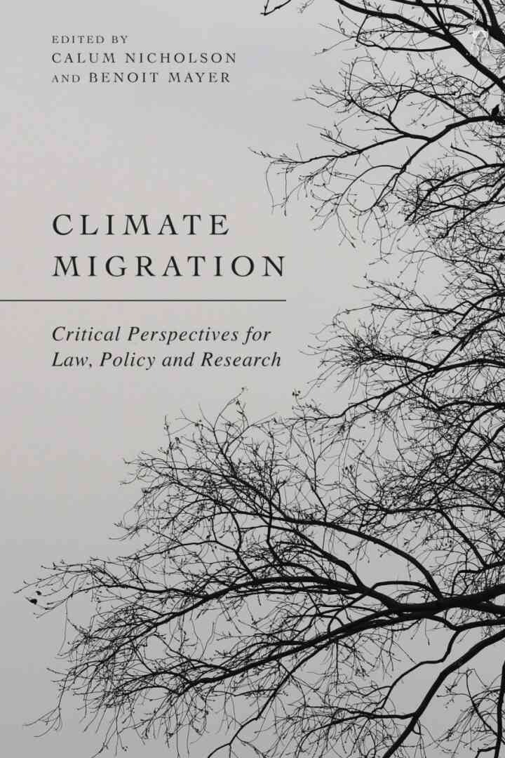 Climate Migration: Critical Perspectives for Law, Policy, and Research