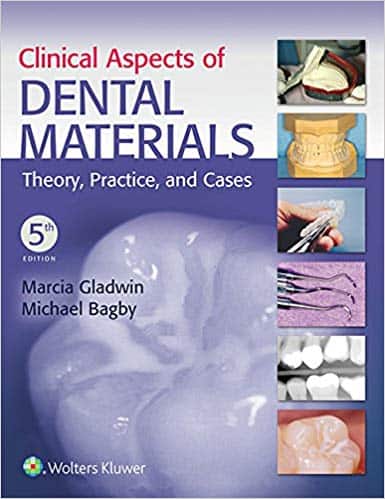 Clinical Aspects of Dental Materials: Theory, Practice, and Cases (5th Edition)