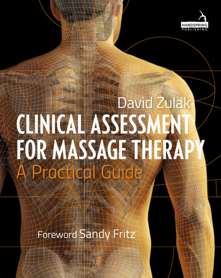Clinical Assessment For Massage Therapy: A Practical Guide