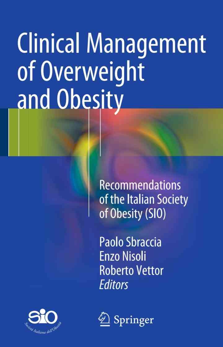 Clinical Management of Overweight and Obesity: Recommendations of the Italian Society of Obesity (SIO)