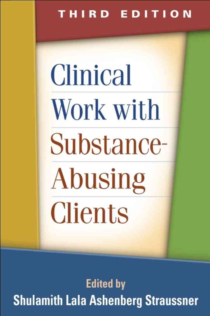 Clinical Work with Substance-Abusing Clients, 3rd Edition