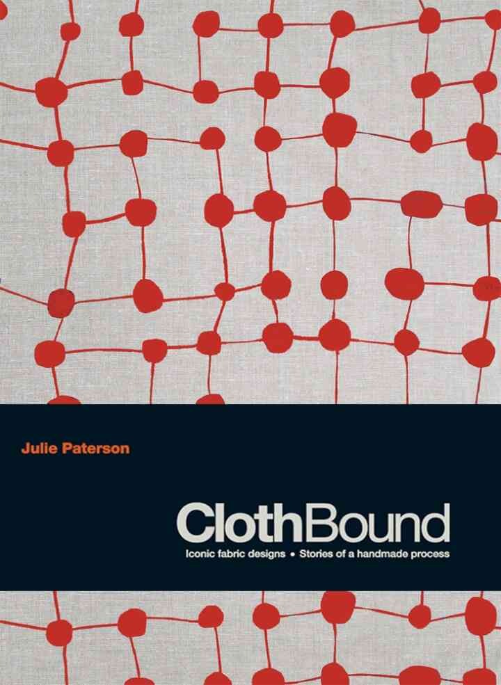 ClothBound: Iconic fabric designs; stories of a handmade process