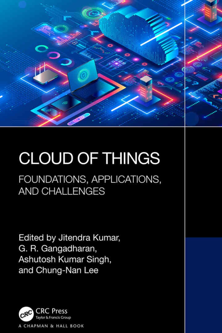 Cloud of Things: Foundations, Applications, and Challenges, 1st Edition
