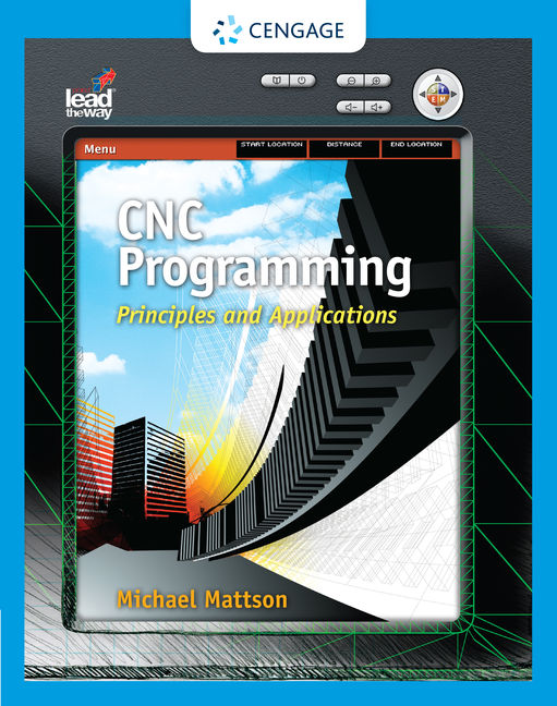 CNC Programming: Principles and Applications 1st Edition