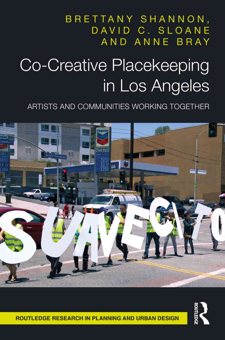 Co-Creative Placekeeping in Los Angeles: Artists and Communities Working Together, 1st Edition
