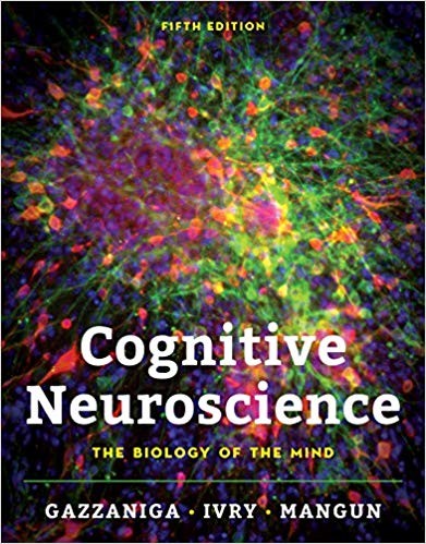 Cognitive Neuroscience: The Biology of the Mind 5th Edition