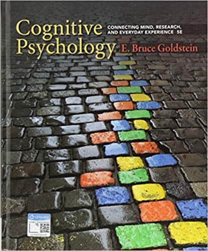 Cognitive Psychology: Connecting Mind, Research, and Everyday Experience (5th Edition)