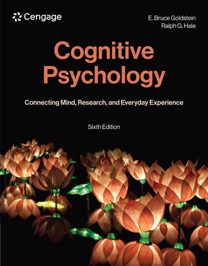 Cognitive Psychology: Connecting Mind, Research, and Everyday Experience, 6th Edition