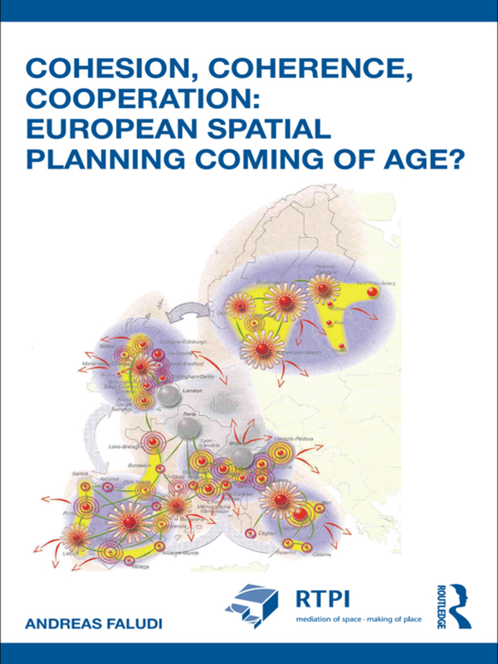 Cohesion Coherence Cooperation: European Spatial Planning Coming of Age?