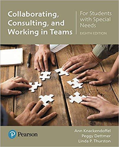 Collaborating, Consulting and Working in Teams for Students with Special Needs 8th Edition by Ann Knackendoffel