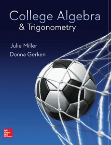 College Algebra and & Trigonometry 1st Edition by Julie Miller