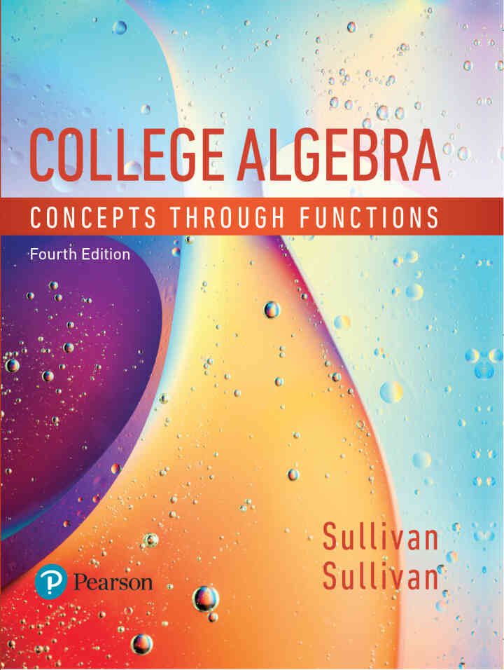 College Algebra: Concepts Through Functions, 4th Edition