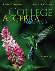 College Algebra Essentials 3rd Edition by John Coburn
