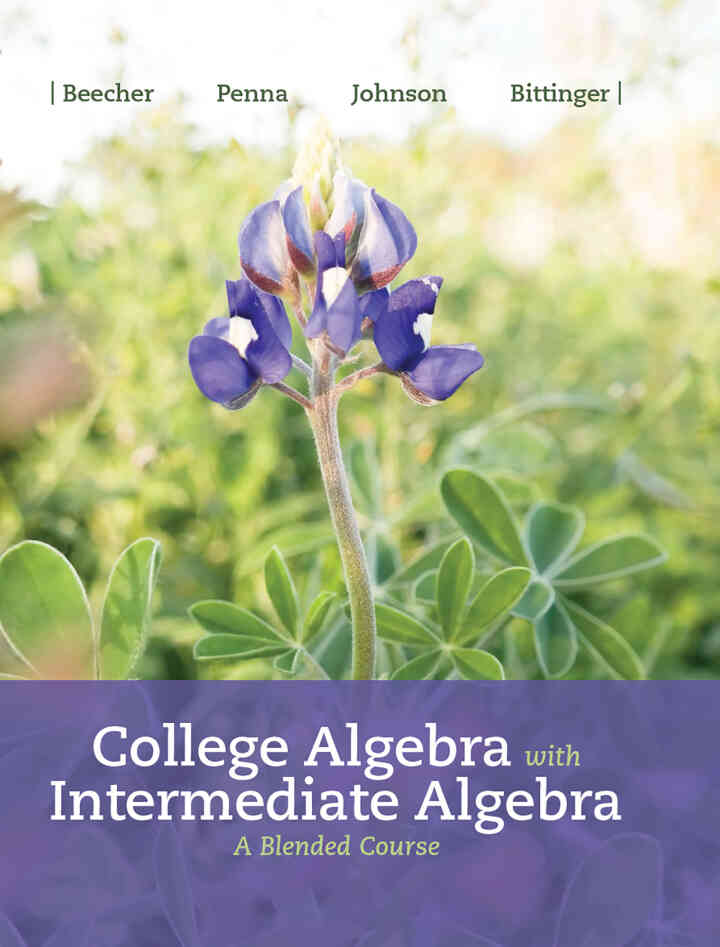 College Algebra with Intermediate Algebra: A Blended Course, 1st Edition