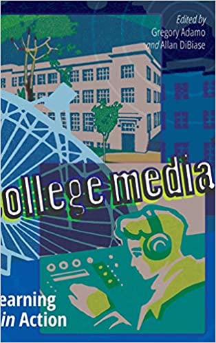 College Media: Learning in Action