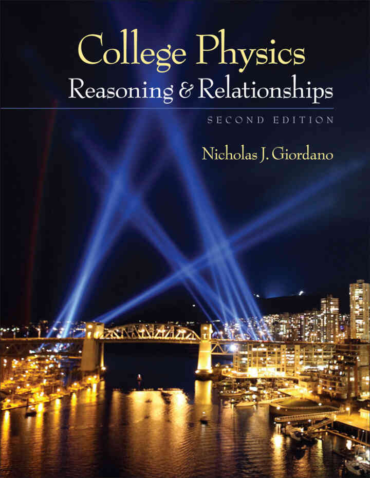 College Physics: Reasoning and Relationships 2nd Edition