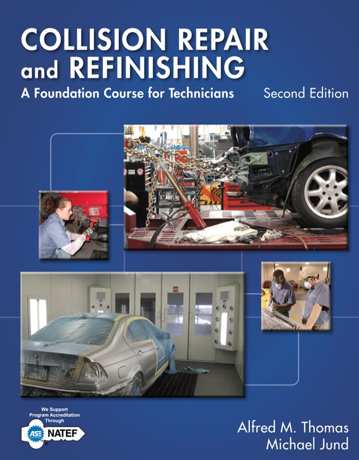 Collision Repair and Refinishing: A Foundation Course for Technicians