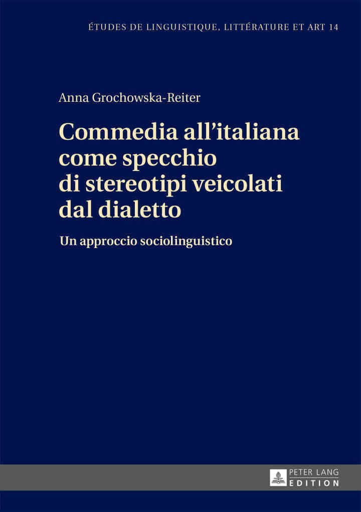 Commedia all'italiana come specchio di stereotipi veicolati dal dialetto: Un approccio sociolinguistico, 1st Edition