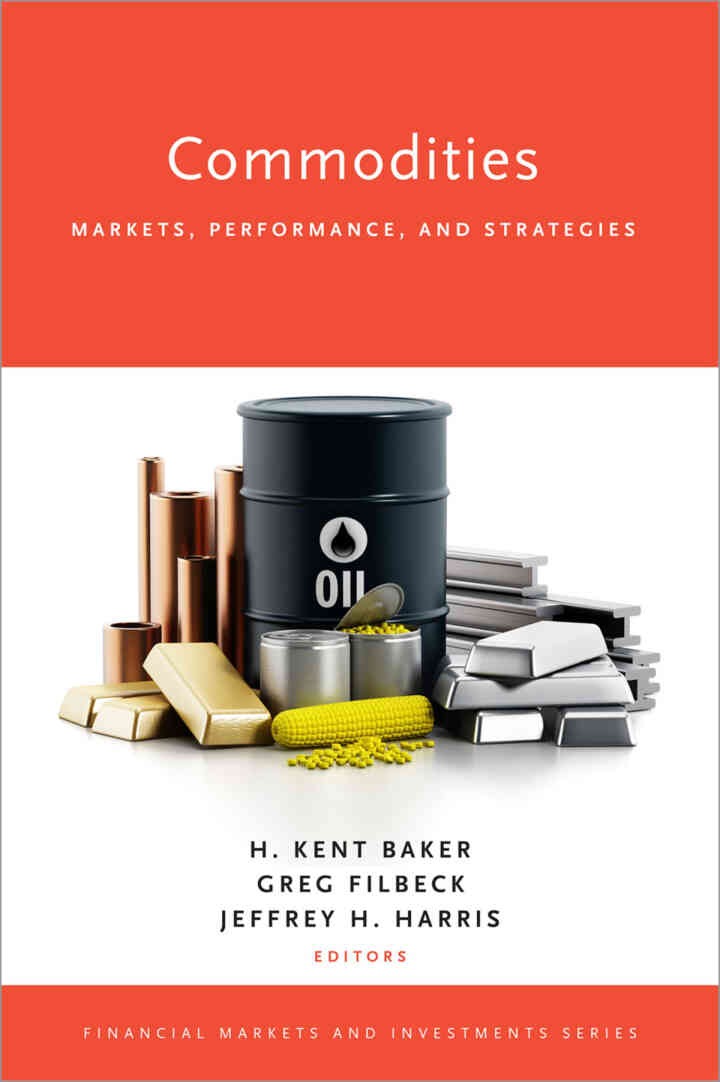 Commodities: Markets, Performance, and Strategies, 1st Edition