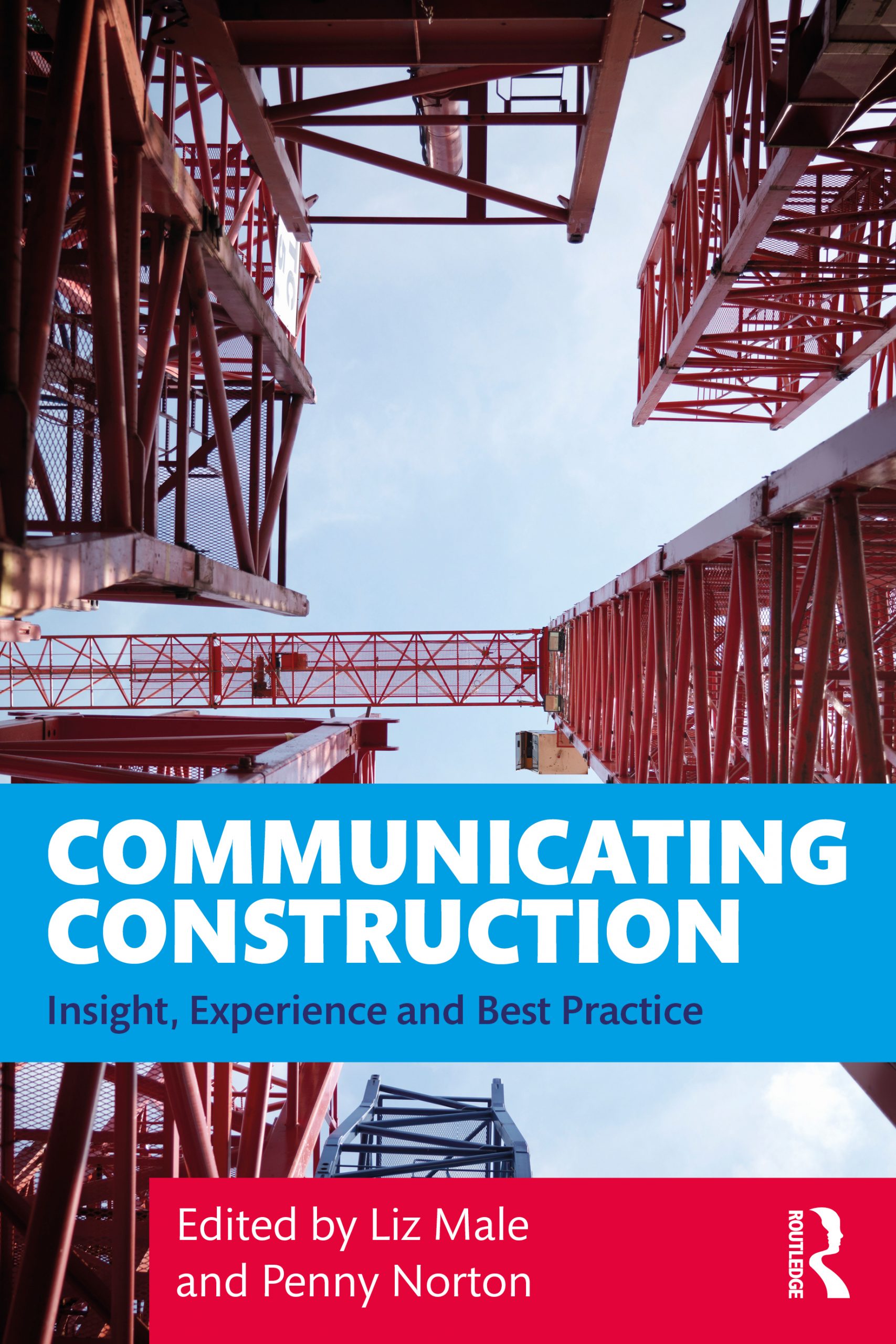 Communicating Construction: Insight Experience and Best Practice