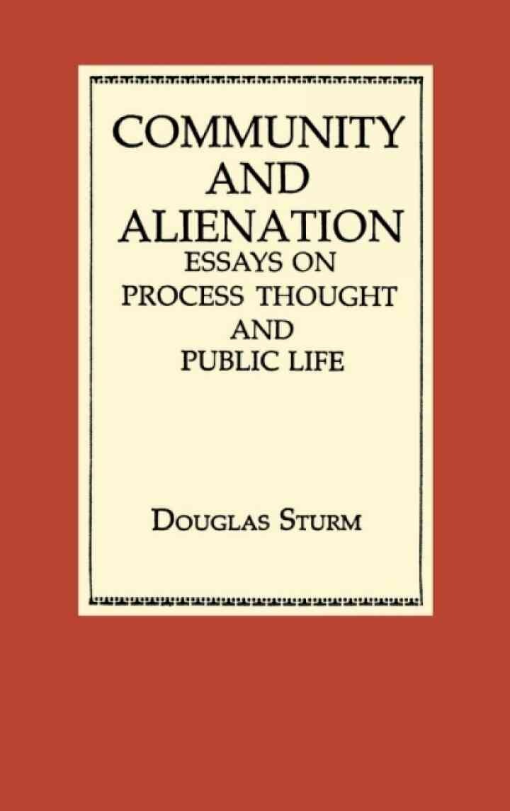 Community and Alienation: Essays on Process Thought and Public Life