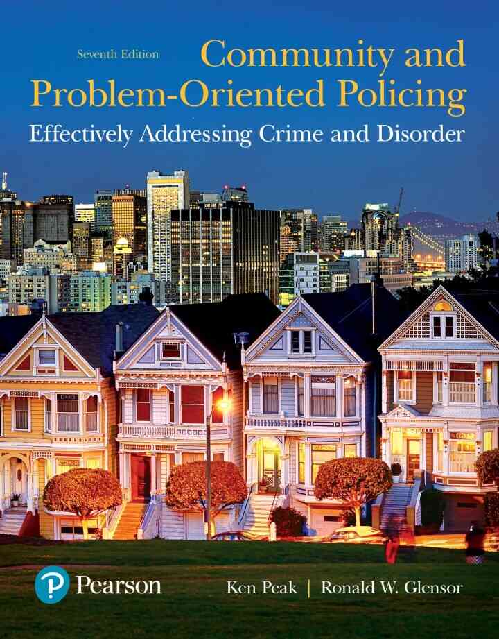 Community and Problem-Oriented Policing: Effectively Addressing Crime and Disorder, 7th Edition