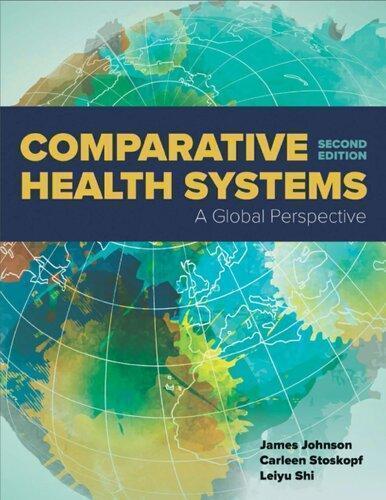 Comparative Health Systems A Global Perspective 2Nd Edition